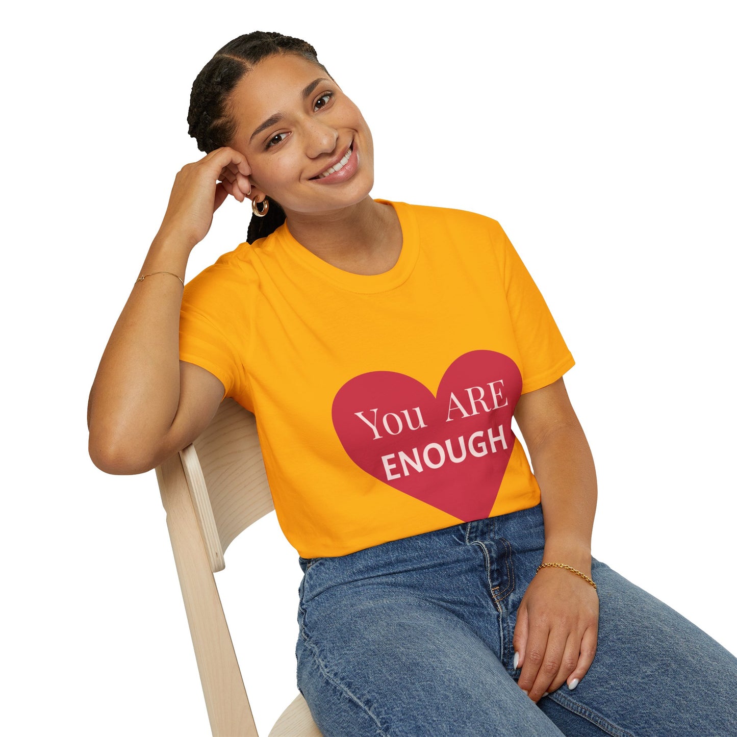 You Are Enough  T-Shirt