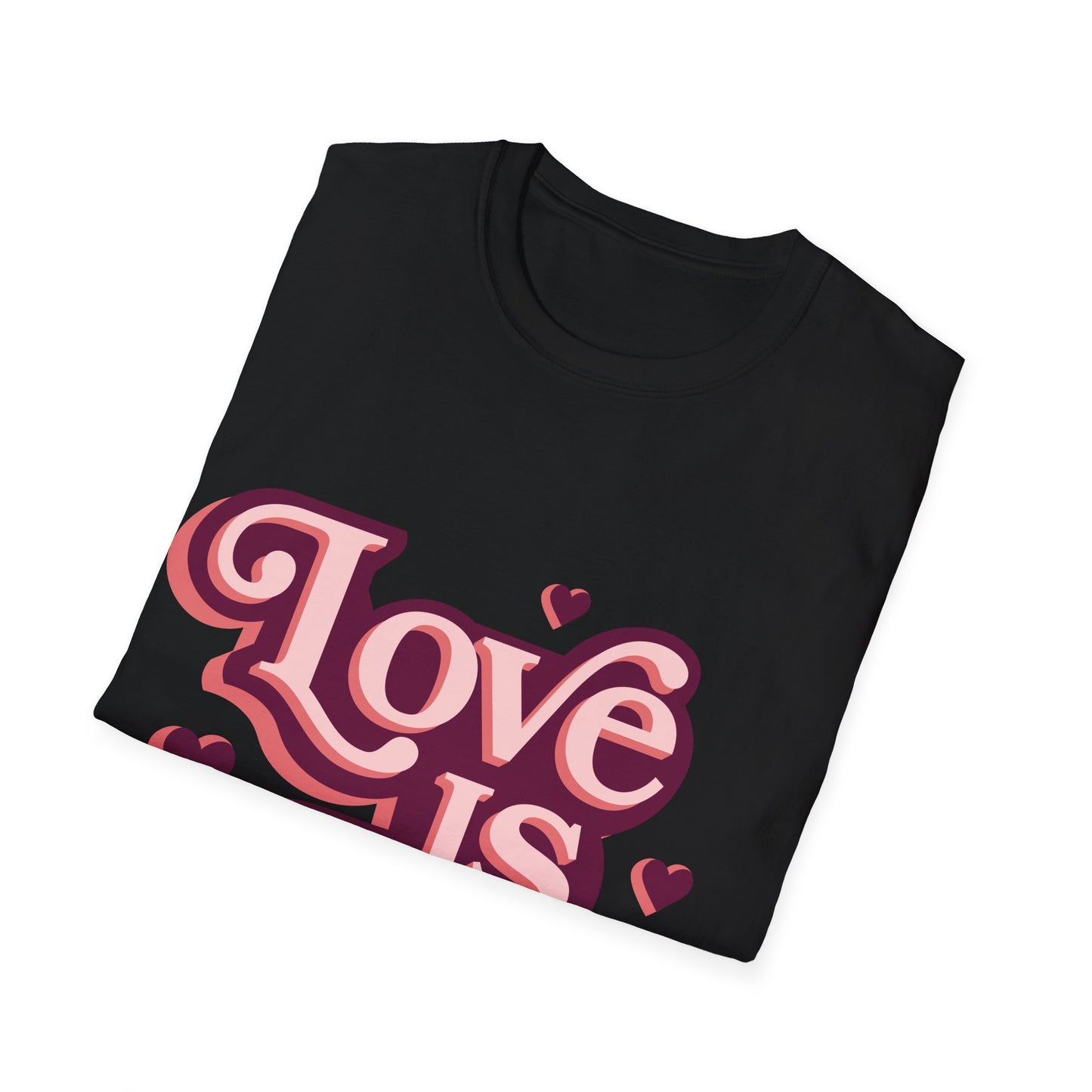 Love is Love : Unisex T-Shirt