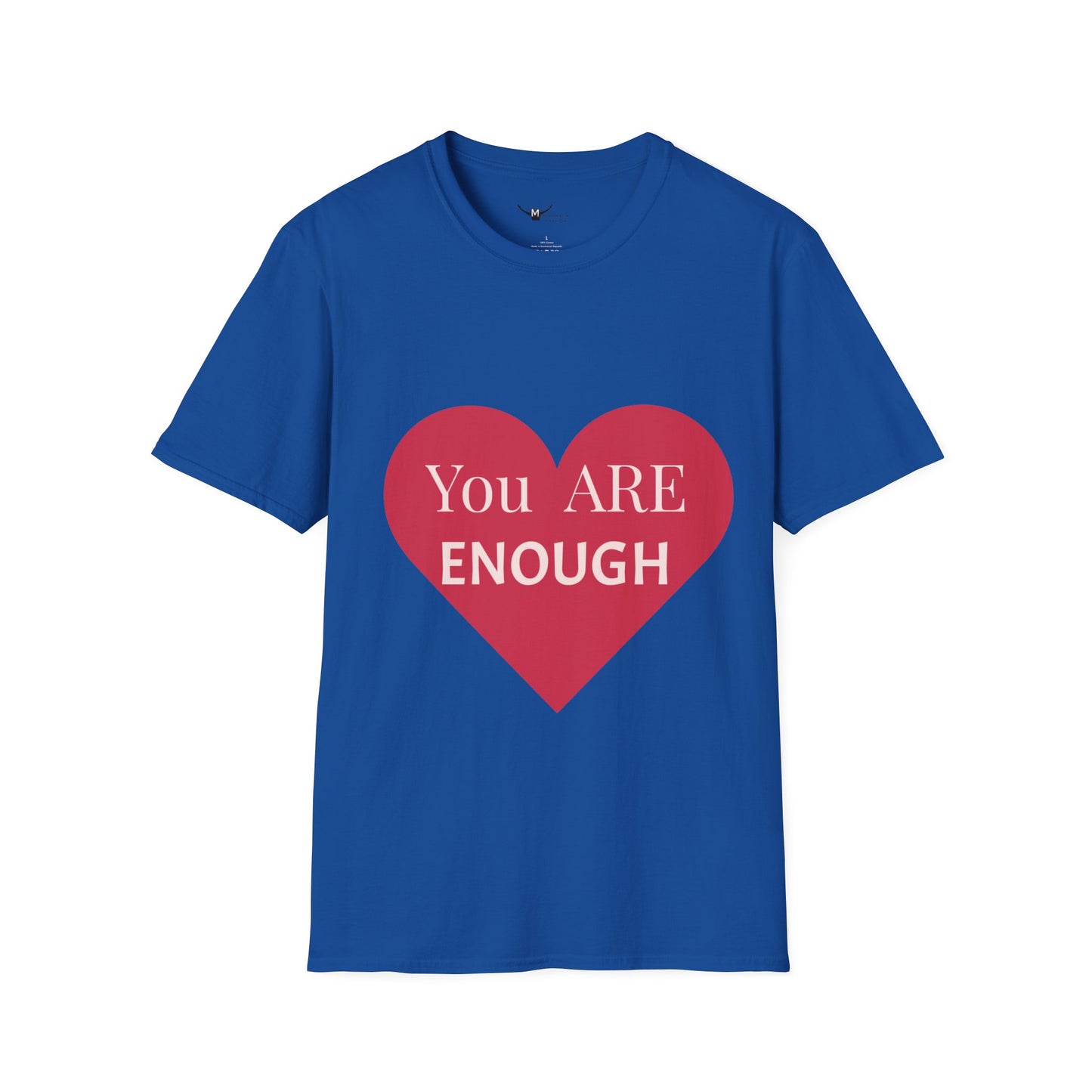 You Are Enough  T-Shirt